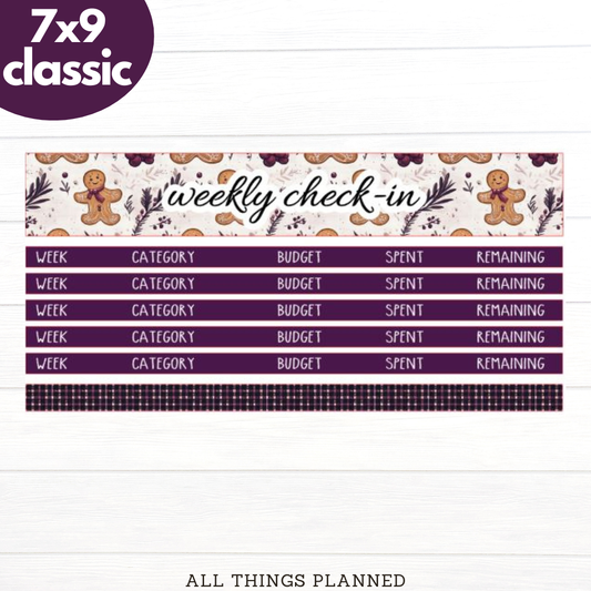 7x9 | Classic | Dec (Gingerbread) Weekly Check-In